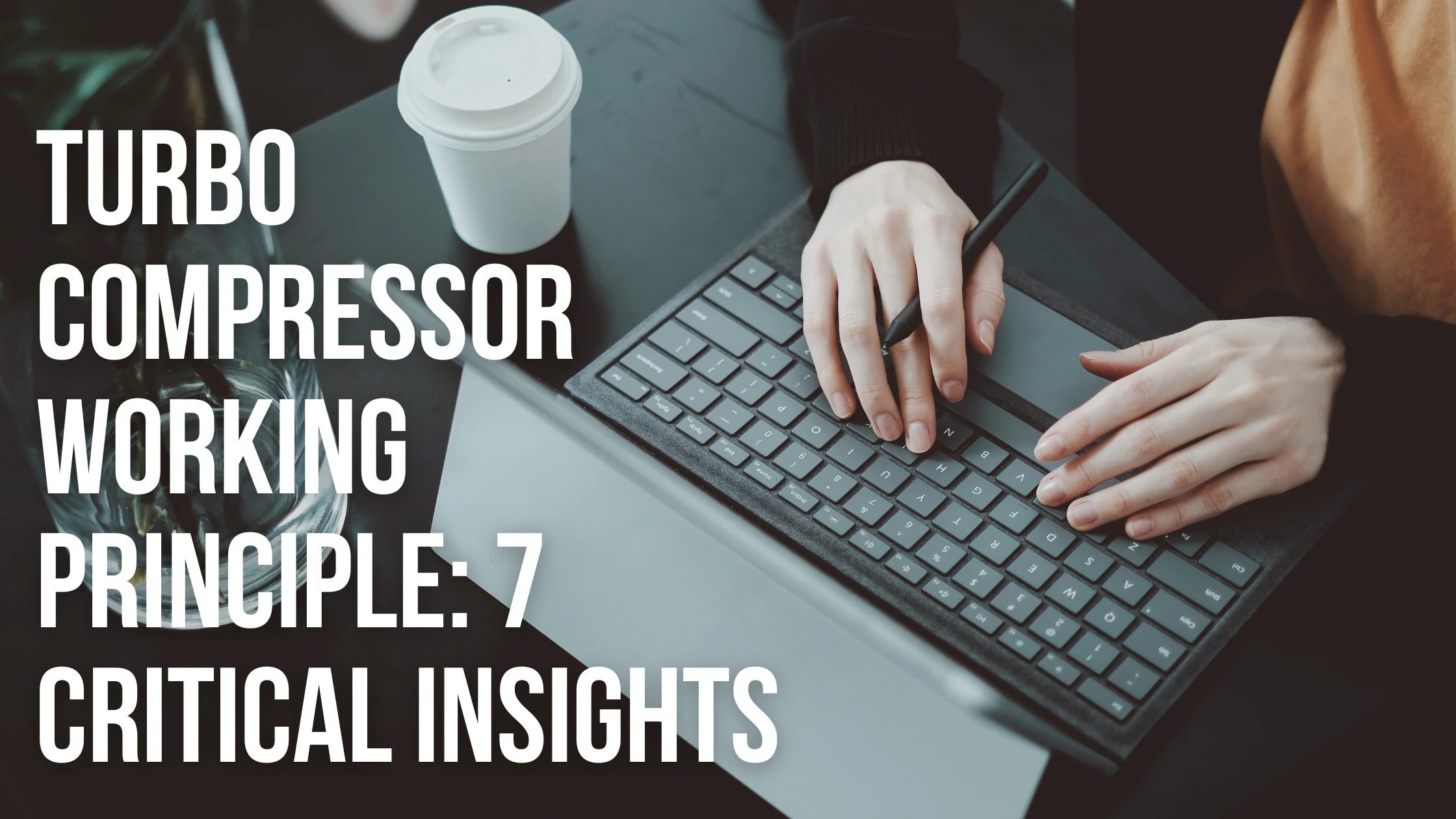 Turbo Compressor Working Principle: 7 Critical Insights